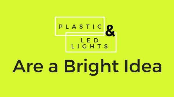 Performance Plastic and LEDs are a Bright Idea